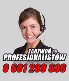Zadzwoń po profesjonalistów tel: 0 601 209 606 